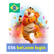 556 bet.com login